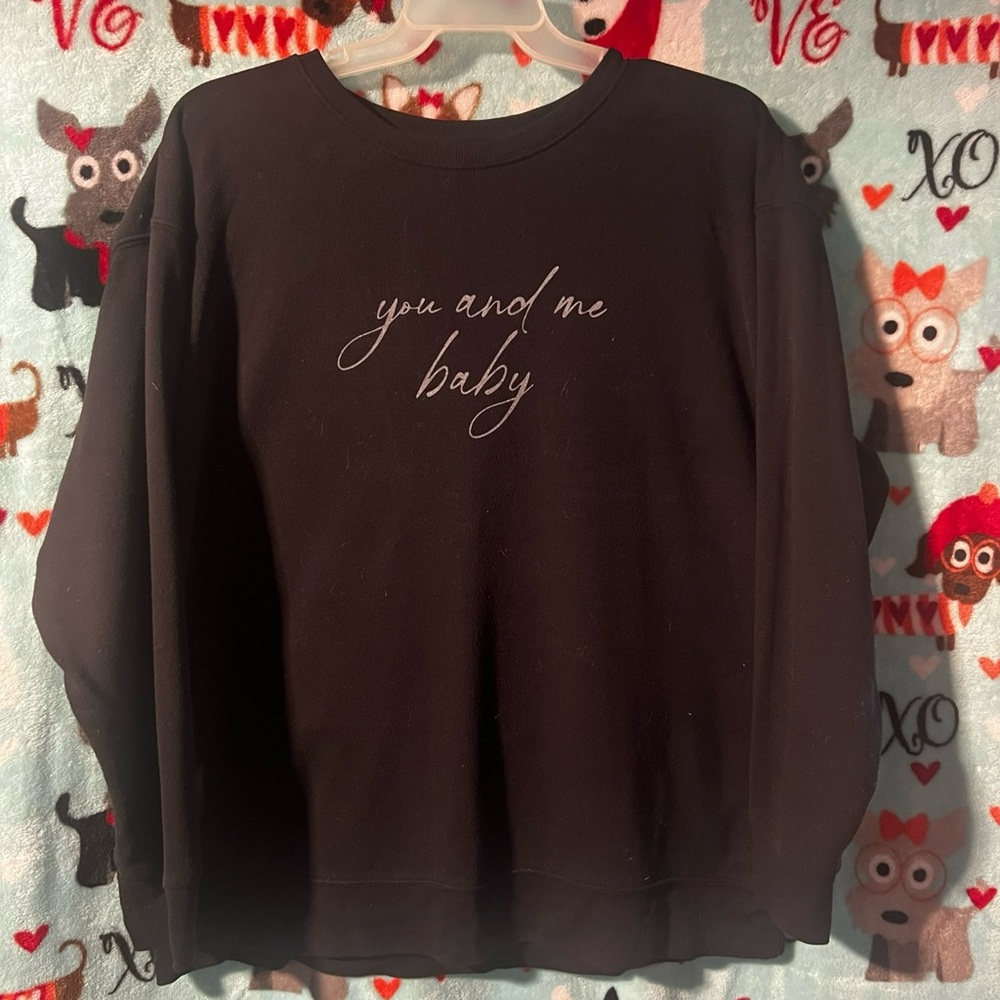 XL Sonoma Maternity Sweatshirt “You and Me Baby”